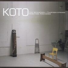 KOTO  Nobutaka Yoshizawa -The Seventeen + Thirteen strings- 